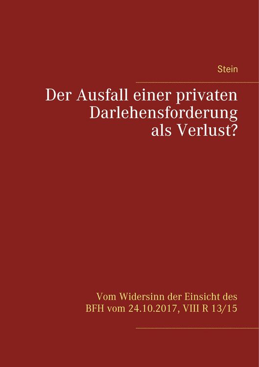 Produktbild: Der Ausfall einer privaten Darlehensforderung als Verlust?