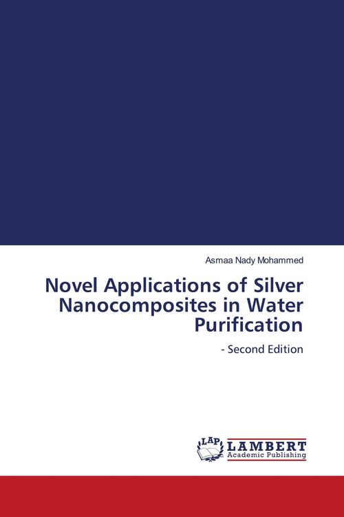 Produktbild: Novel Applications of Silver Nanocomposites in Water Purification