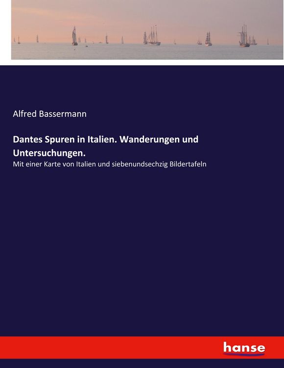 Produktbild: Dantes Spuren in Italien. Wanderungen und Untersuchungen.
