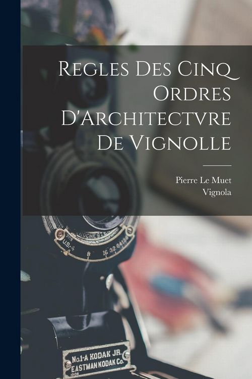 Produktbild: Regles Des Cinq Ordres D'Architectvre De Vignolle