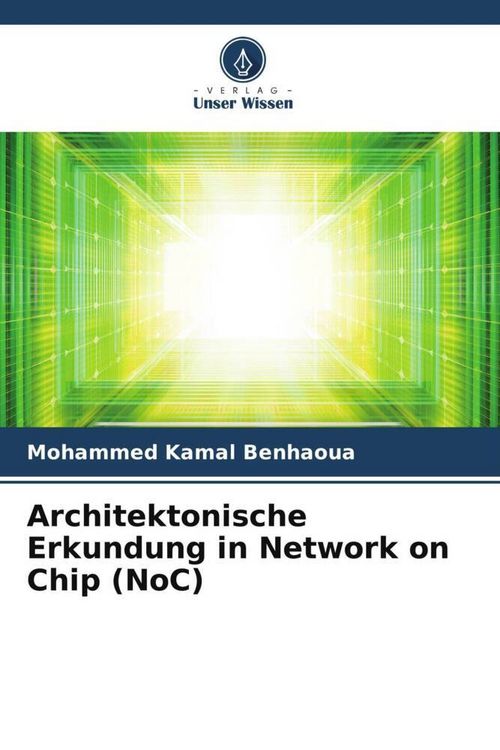Produktbild: Architektonische Erkundung in Network on Chip (NoC)