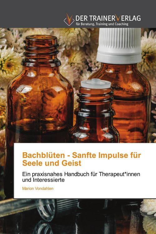 Produktbild: Bachbl&uuml;ten - Sanfte Impulse f&uuml;r Seele und Geist