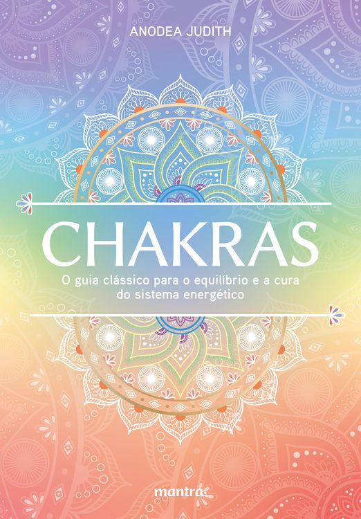 Produktbild: Chakras - O guia cl&aacute;ssico para o equil&iacute;brio e a cura do sistema energ&eacute;tico