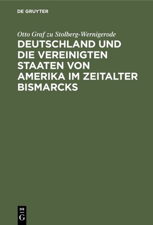 Produktbild: Deutschland und die Vereinigten Staaten von Amerika im Zeitalter Bismarcks