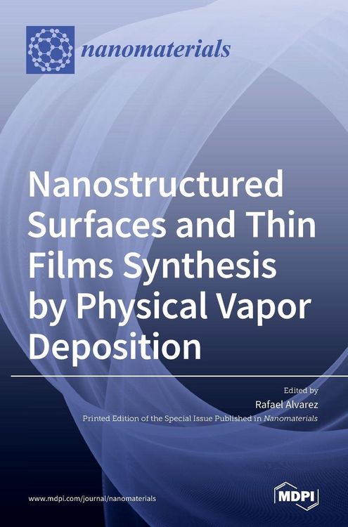 Produktbild: Nanostructured Surfaces and Thin Films Synthesis by Physical Vapor Deposition