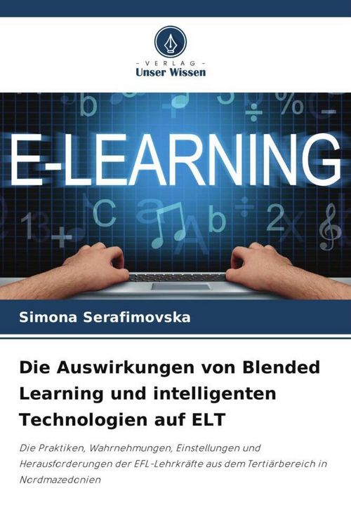 Produktbild: Die Auswirkungen von Blended Learning und intelligenten Technologien auf ELT