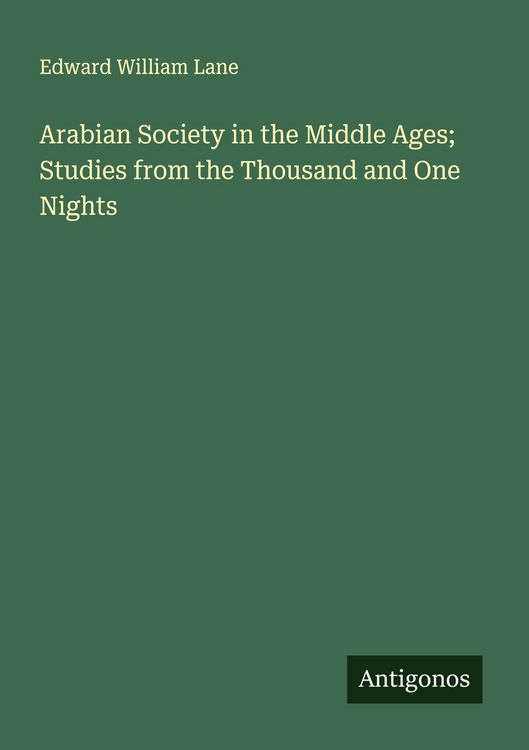 Produktbild: Arabian Society in the Middle Ages; Studies from the Thousand and One Nights