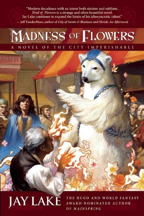 Produktbild: Madness of Flowers: A Novel of the City Imperishable