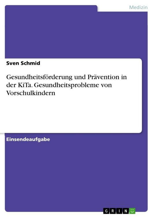 Produktbild: Gesundheitsf&ouml;rderung und Pr&auml;vention in der KiTa. Gesundheitsprobleme von Vorschulkindern
