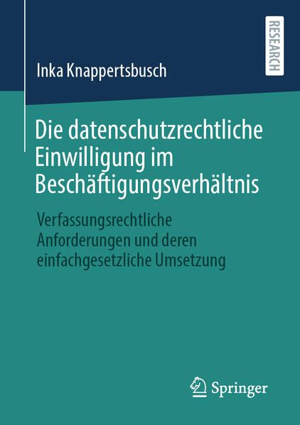 Produktbild: Die datenschutzrechtliche Einwilligung im Besch&auml;ftigungsverh&auml;ltnis