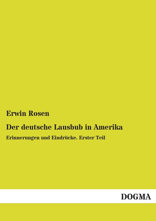 Produktbild: Rosen, E: Der deutsche Lausbub in Amerika