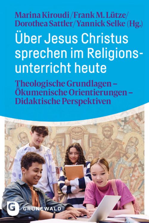 Produktbild: &Uuml;ber Jesus Christus sprechen im Religionsunterricht heute