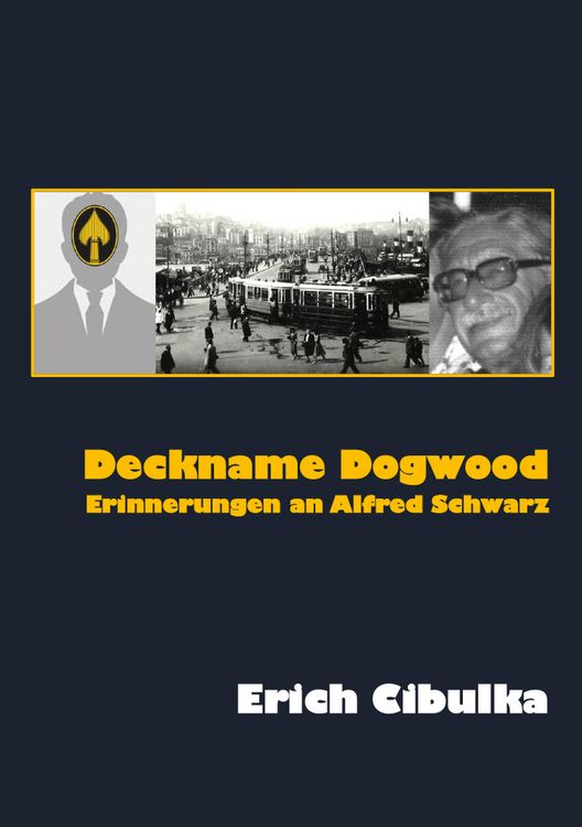 Produktbild: Deckname Dogwood. Erinnerungen an Alfred Schwarz