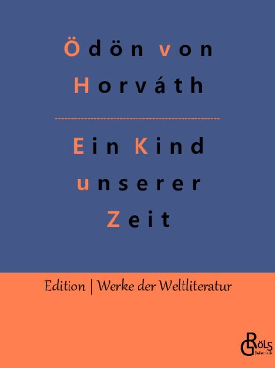Bild vom Artikel Ein Kind unserer Zeit vom Autor Ödön von Horváth