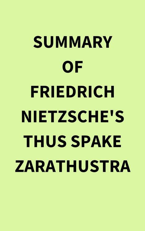 Produktbild: Summary of Friedrich Nietzsche's Thus Spake Zarathustra
