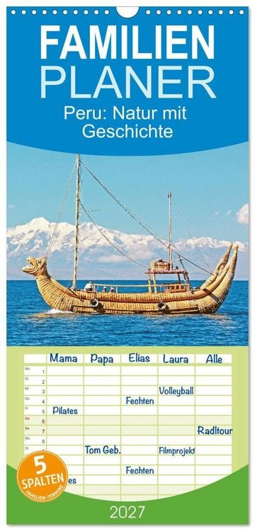 Produktbild: Familienplaner 2027 - Peru: Natur mit Geschichte mit 5 Spalten (Wandkalender, 21 x 45 cm) CALVENDO