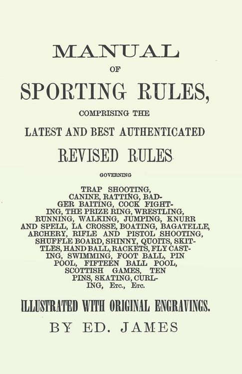 Produktbild: Manual of Sporting Rules, Comprising the Latest and Best Authenticated Revised Rules, Governing
