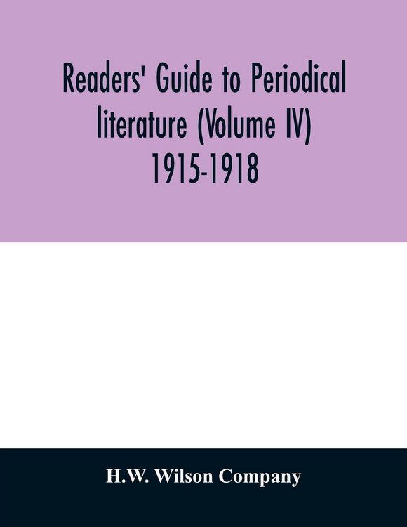 Produktbild: Readers' guide to periodical literature (Volume IV) 1915-1918
