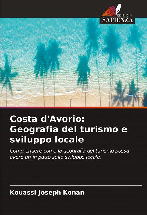 Produktbild: Costa d'Avorio: Geografia del turismo e sviluppo locale