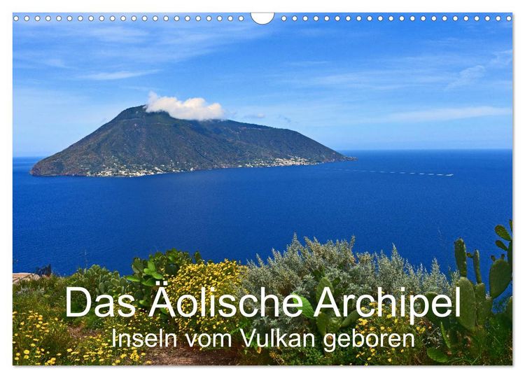Produktbild: Das &Auml;olische Archipel - Inseln vom Vulkan geboren (Wandkalender 2026 DIN A3 quer), CALVENDO Monatskalender