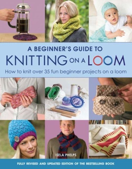 Produktbild: A Beginner's Guide to Knitting on a Loom (New Edition)