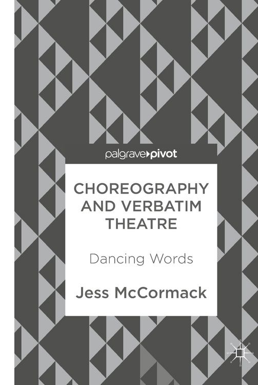 Produktbild: Choreography and Verbatim Theatre