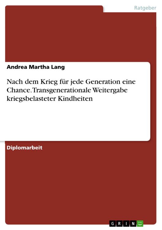 Produktbild: Nach dem Krieg f&uuml;r jede Generation eine Chance. Transgenerationale Weitergabe kriegsbelasteter Kindheiten