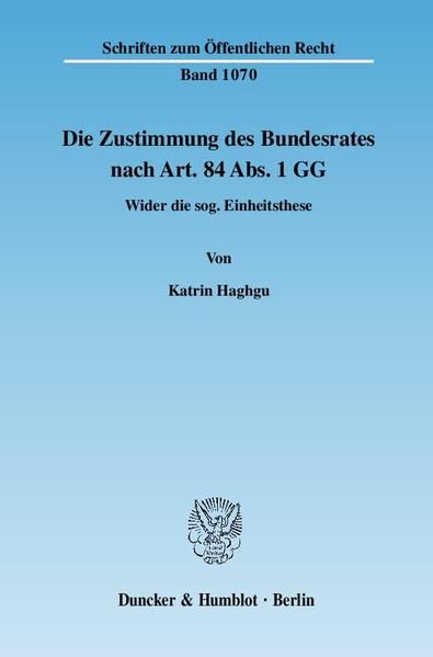 Produktbild: Die Zustimmung des Bundesrates nach Art. 84 Abs. 1 GG.