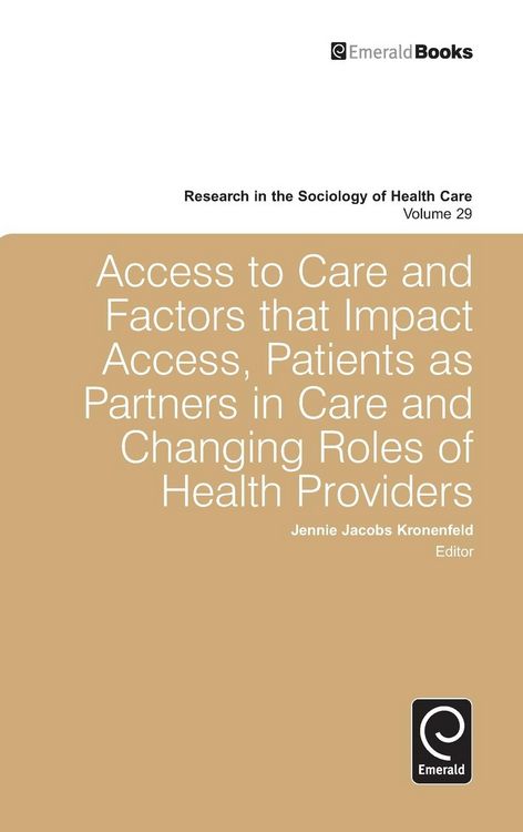 Produktbild: Access To Care and Factors That Impact Access, Patients as Partners In Care and Changing Roles of Health Providers