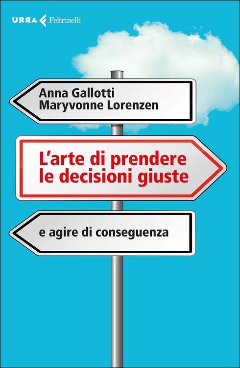 Produktbild: L' arte di prendere le decisioni giuste e agire di conseguenza