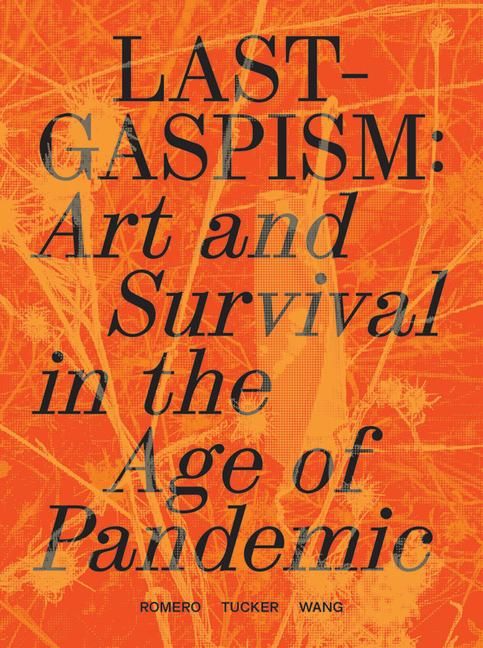 Produktbild: Lastgaspism: Art and Survival in the Age of Pandemic