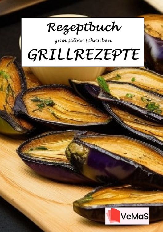 Produktbild: Rezeptbuch zum selber schreiben. / Rezeptbuch zum selber schreiben &ndash; Grillrezepte Motiv 9 &ndash; Gegrillte Aubergine