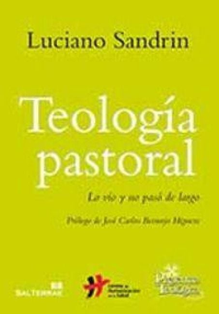 Produktbild: Teolog&iacute;a pastoral : lo vio y no pas&oacute; de largo