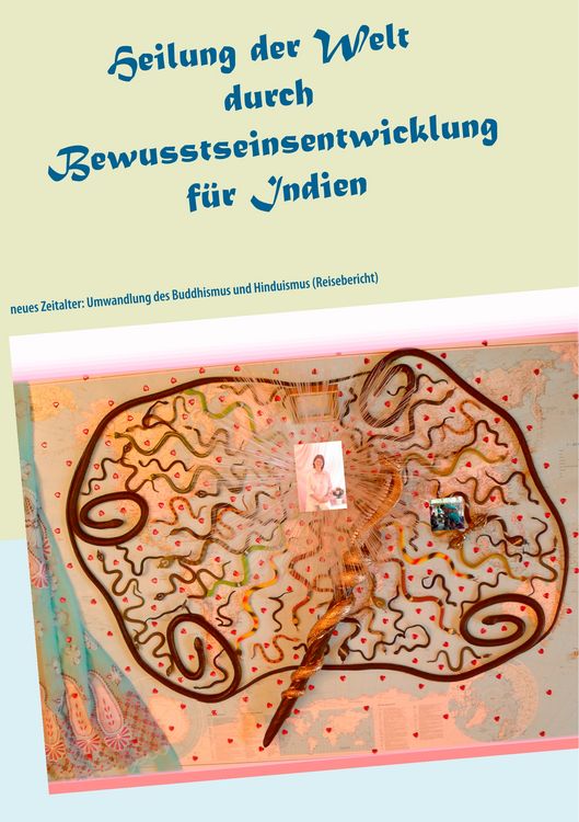 Produktbild: Heilung der Welt durch Bewusstseinsentwicklung f&uuml;r Indien