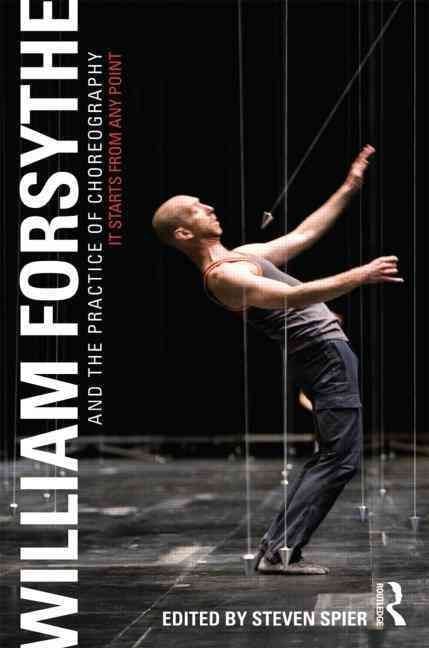 Produktbild: William Forsythe and the Practice of Choreography