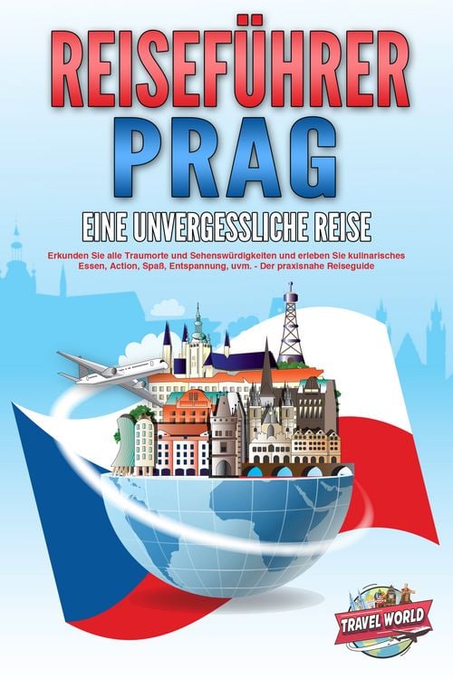 Produktbild: REISEF&Uuml;HRER PRAG - Eine unvergessliche Reise: Erkunden Sie alle Traumorte und Se