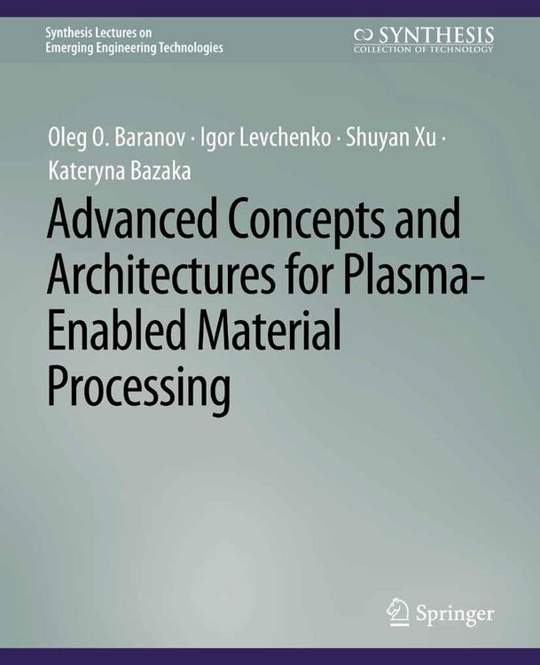 Produktbild: Advanced Concepts and Architectures for Plasma-Enabled Material Processing