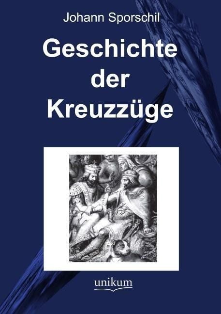Produktbild: Sporschil, J: Geschichte der Kreuzz&uuml;ge