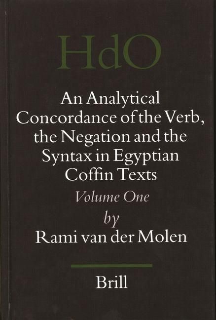Produktbild: An Analytical Concordance of the Verb, the Negation and the Syntax in Egyptian Coffin Texts (2 Vols)