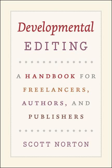 Produktbild: Norton, S: Developmental Editing - A Handbook for Freelancer
