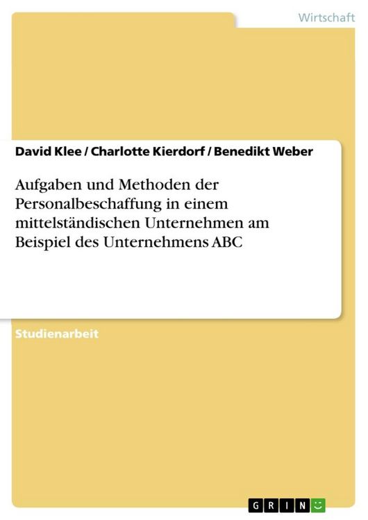 Produktbild: Aufgaben und Methoden der Personalbeschaffung in einem mittelst&auml;ndischen Unternehmen am Beispiel des Unternehmens ABC