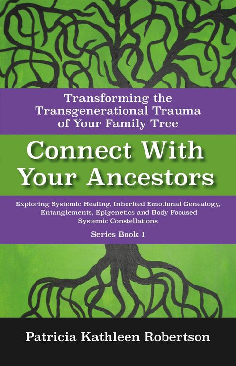 Produktbild: Connect With Your Ancestors: Transforming the Transgenerational Trauma of Your Family Tree
