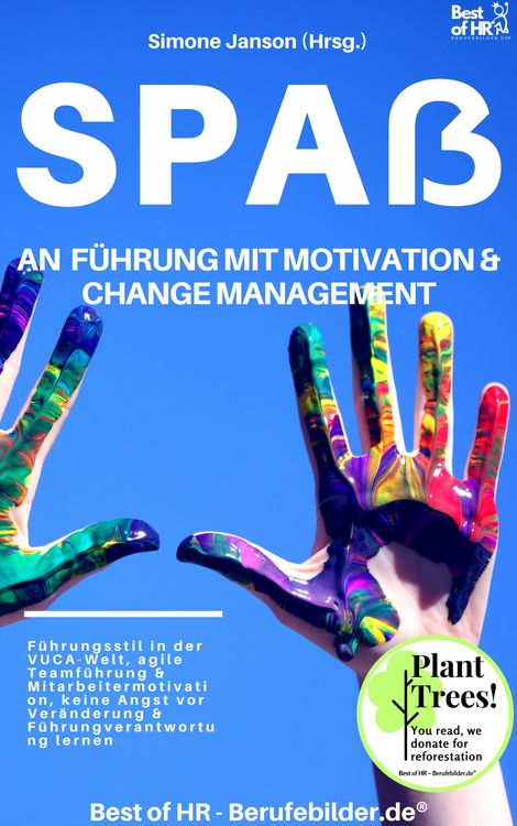 Produktbild: Spa&szlig; an F&uuml;hrung Motivation & Change Managment