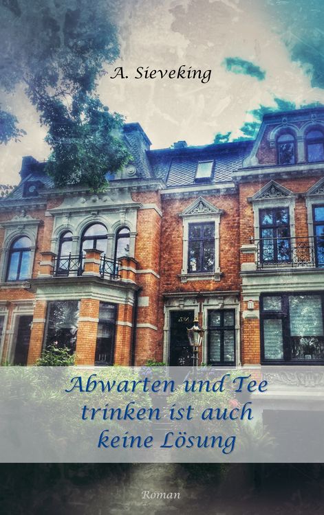 Produktbild: Abwarten und Tee trinken ist auch keine L&ouml;sung