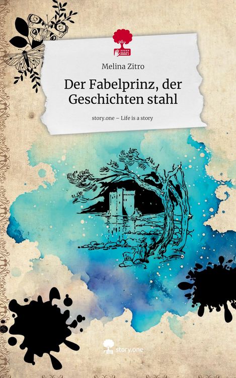 Produktbild: Der Fabelprinz, der Geschichten stahl. Life is a Story - story.one