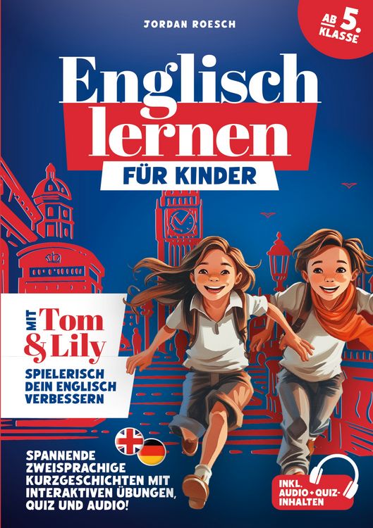 Produktbild: Englisch lernen f&uuml;r Kinder (ab 5. Klasse) &ndash; Mit Tom & Lily spielerisch Englisch verbessern