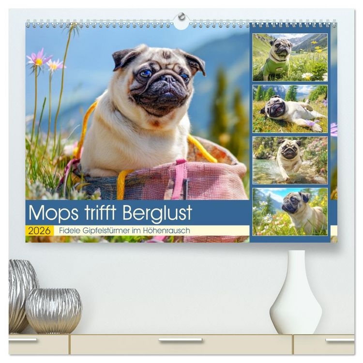 Produktbild: Mops trifft Berglust. Fidele Gipfelst&uuml;rmer im H&ouml;henrausch (hochwertiger Premium Wandkalender 2026 DIN A2 quer), Kunstdruck in Hochglanz