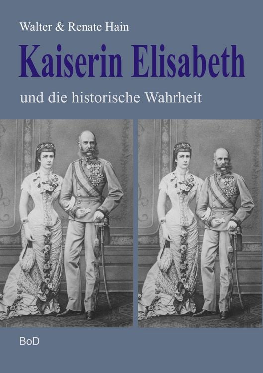 Produktbild: Kaiserin Elisabeth und die historische Wahrheit