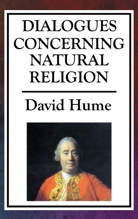 Produktbild: Dialogues Concerning Natural Religion - A Classic Philosophical Debate on God, Reason, and Design