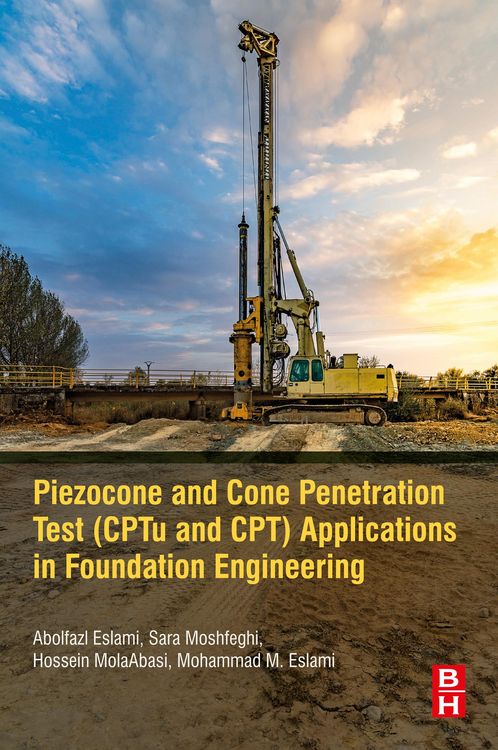 Produktbild: Piezocone and Cone Penetration Test (CPTu and CPT) Applications in Foundation Engineering